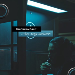 Album Necə zəng vurum?! from Tonimusicband