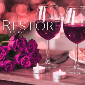 Album Restore the Love (Romantic Jazz Music) oleh Sexy Lovers Music Collection