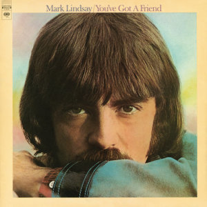 ดาวน์โหลดและฟังเพลง You've Got a Friend พร้อมเนื้อเพลงจาก Mark Lindsay