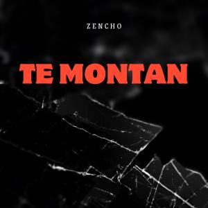 อัลบัม Te montan (Explicit) ศิลปิน ZENCHO