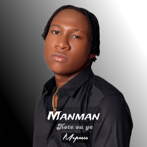 Album Manman Kote Ou Ye (Explicit) from Mr.passs