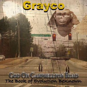 Album God on Campbellton Road - The Book of Evolution Beknown (Explicit) from Grayco
