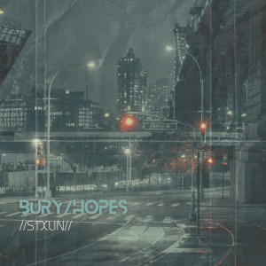Album Bury by Hopes from STXLIN