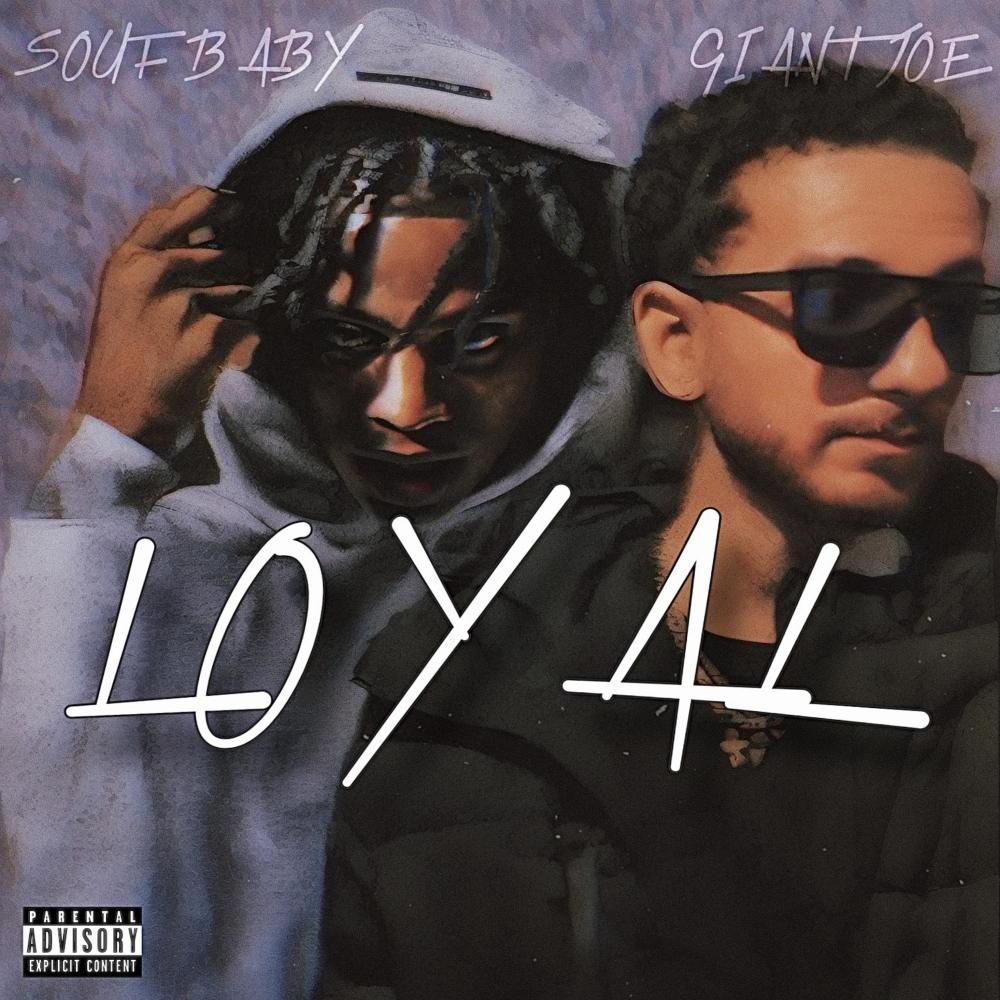 Loyal (feat. SoufBaby) (Explicit)