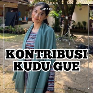 Kontribusi Kudu Gue dari Gapex DJ