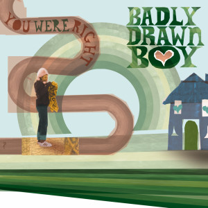 ดาวน์โหลดและฟังเพลง You Were Right พร้อมเนื้อเพลงจาก Badly Drawn Boy