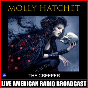 อัลบัม The Creeper (Live) ศิลปิน Molly Hatchet