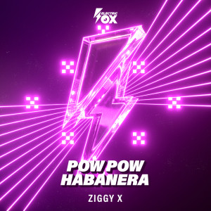 Ziggy X的專輯Pow Pow Habanera
