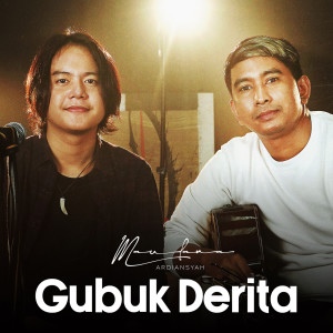 收听Maulana Ardiansyah的Gubuk Derita歌词歌曲