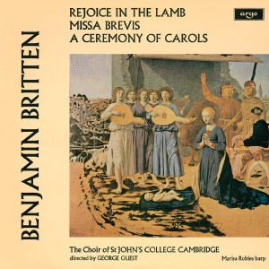 Marisa Robles的專輯Britten: A Ceremony Of Carols; Rejoice In The Lamb; Missa Brevis