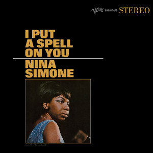 收聽Nina Simone的I Put A Spell On You歌詞歌曲