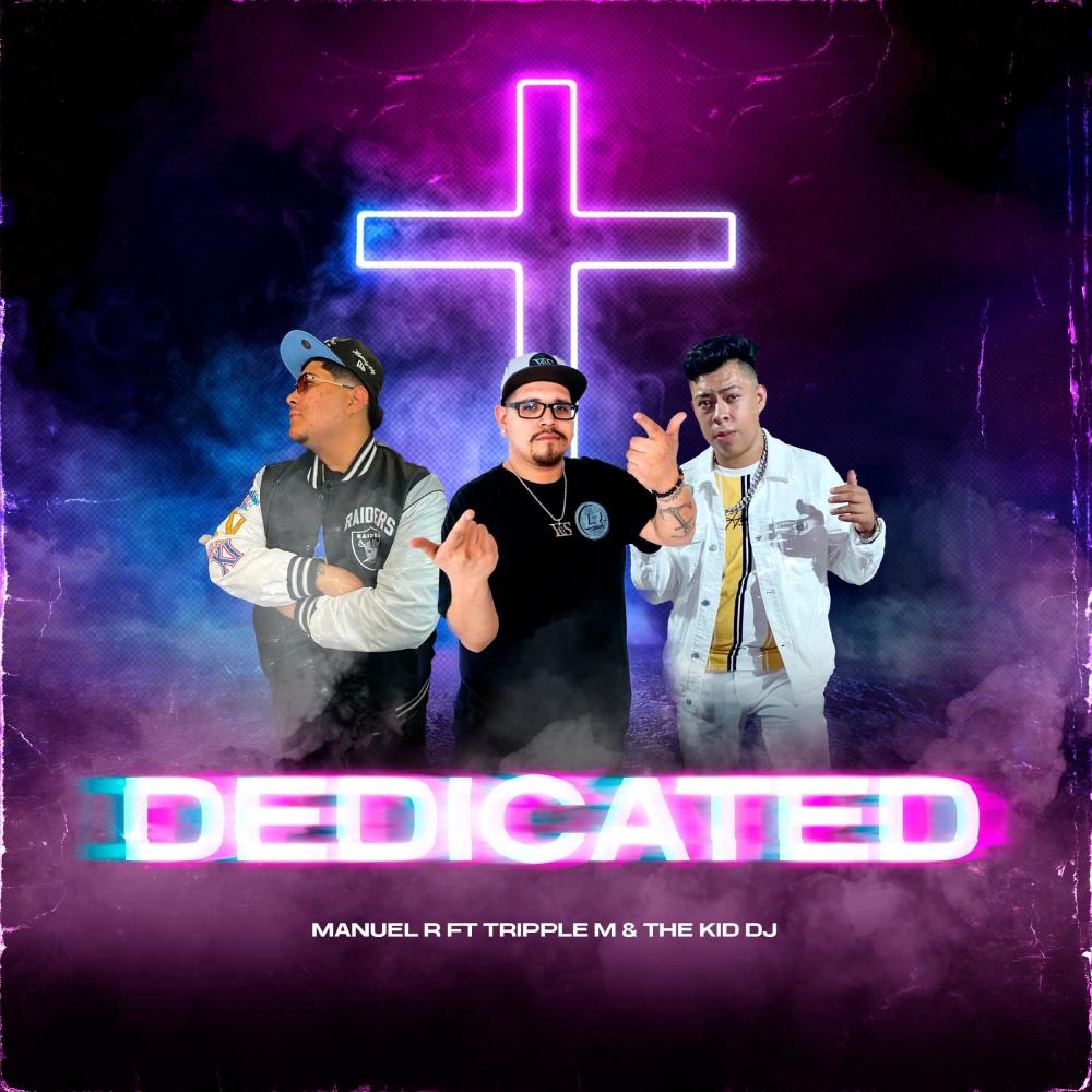Dedicated (feat. Tripple M & The Kid DJ)
