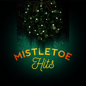 Mistletoe Hits