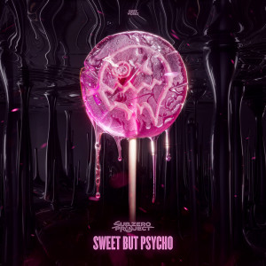 收聽Sub Zero Project的Sweet but Psycho (Explicit)歌詞歌曲