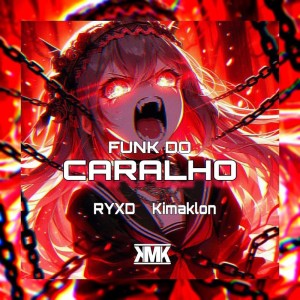 ดาวน์โหลดและฟังเพลง FUNK DO CARALHO (SUPER SLOWED) (Explicit) พร้อมเนื้อเพลงจาก RYXD