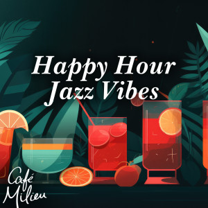 Dimitris Sevdalis的专辑Happy Hour Jazz Vibes