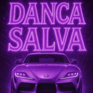 Listen to DANÇA SALVA (Sped Up) song with lyrics from Kimaklon