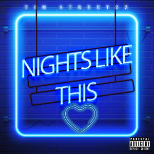 Listen to Nights Like This (Explicit) song with lyrics from Tim Streetzz