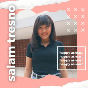 Listen to Salam Tresno song with lyrics from Happy Asmara
