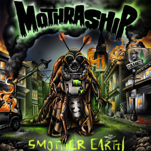 อัลบัม Smother Earth ศิลปิน Mothraship