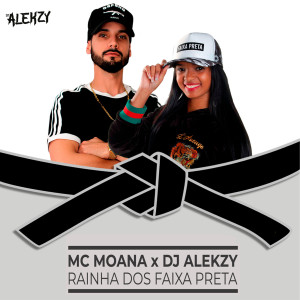 Listen to Rainha Dos Faixa Preta (Explicit) song with lyrics from DJ Alekzy