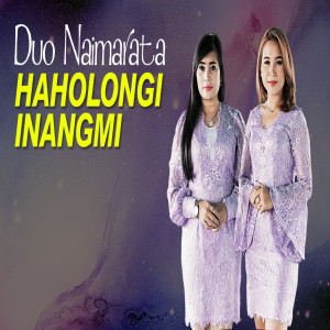 Haholongi Inangmi dari Duo Naimarata