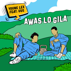 Album Awas Lo Gila oleh Young Lexx