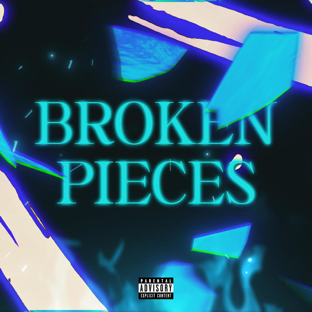 broken pieces (Explicit)
