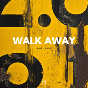 收聽Paul Cesar的Walk Away歌詞歌曲