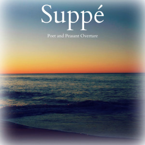 Franz von Suppé的專輯Suppé - Poet and Peasant Overture