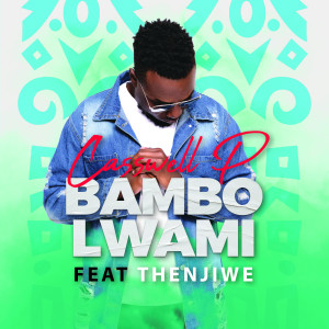 Thenjiwe的專輯Bambo Lwami (feat. Thenjiwe)
