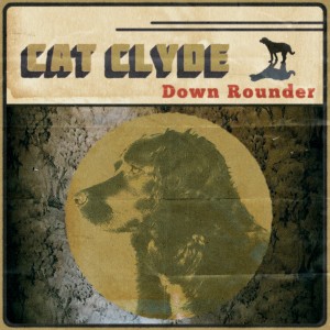 Cat Clyde的專輯Down Rounder