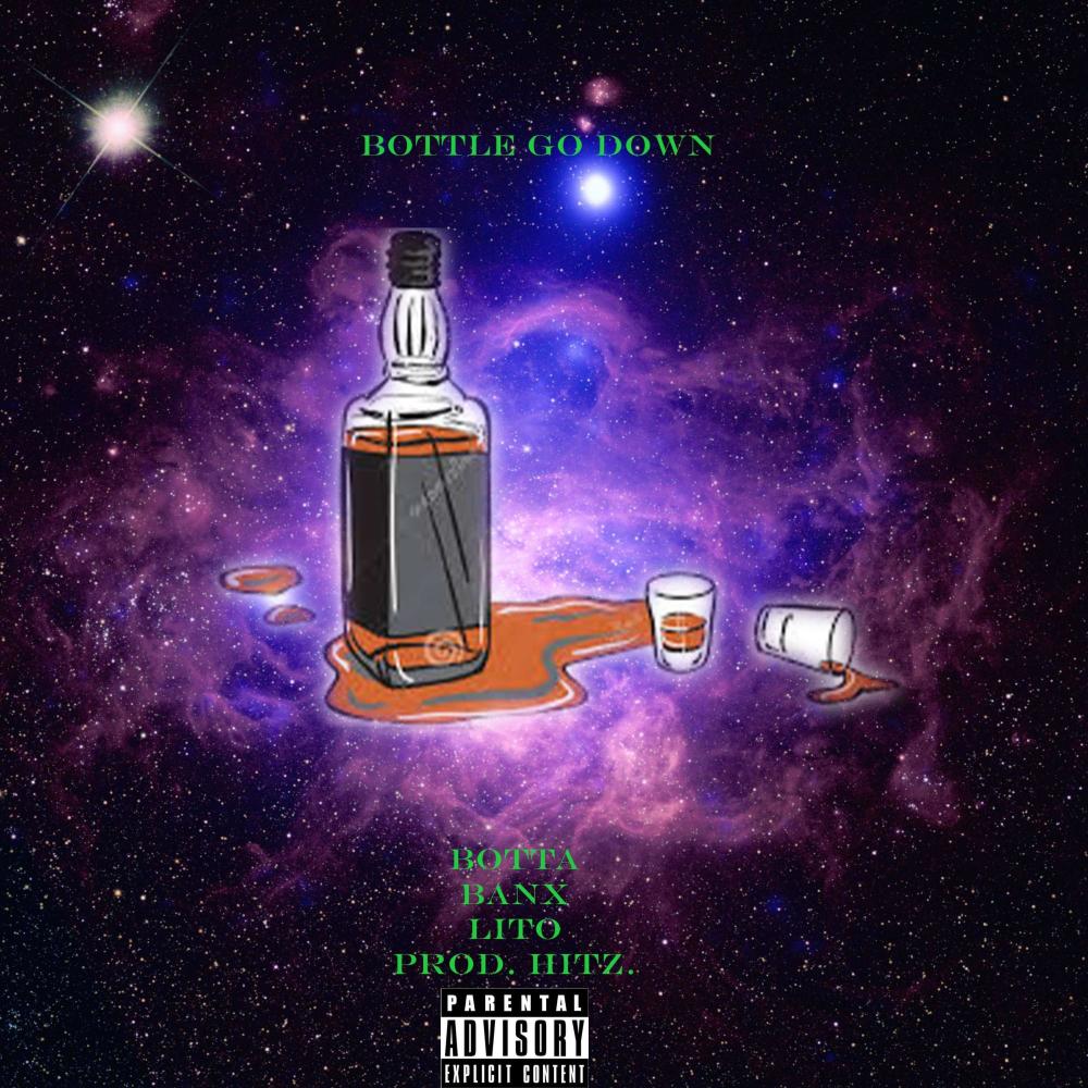 Bottle Go Down (feat. Banx & Lito) (Explicit)
