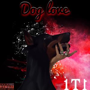 1t1的专辑Dog Love (rvf)