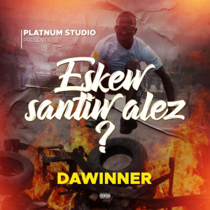 DAWINNER的專輯Eskew Santiw Alez? (Explicit)
