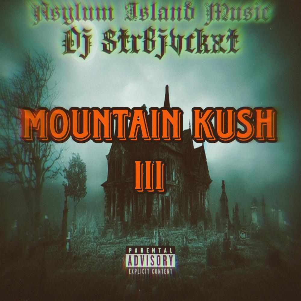 Mountain Kush (Part 3) (Explicit)