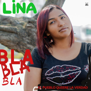 Album Bla Bla Bla (El Pueblo Quiere la Verdad) from MIR & LINA