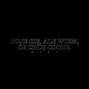 อัลบัม boję się, ale wiem, że chcę ciebie ศิลปิน Fifi