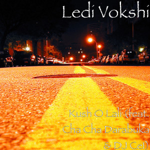 收聽Ledi Vokshi的Kush O Lali (feat. Cha Cha Darabuka & DJ Ce1)歌詞歌曲