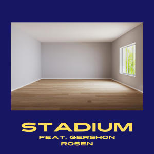收聽Michael Wilbur的Stadium (feat. Gershon Rosen)歌詞歌曲