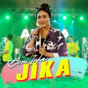 Listen to Jika song with lyrics from Yeni Inka
