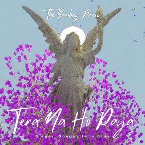 Dengarkan Tera Na Ho Paya lagu dari thebombaypanic dengan lirik