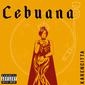 Album Cebuana (Explicit) from Karencitta