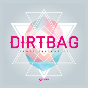 อัลบัม Space Raiders EP ศิลปิน Dirtbag