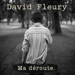 Dengarkan Ma déroute (Radio Edit) lagu dari David Fleury dengan lirik