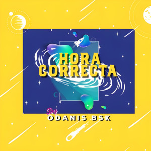 Listen to Hora Correcta song with lyrics from Odanis Bsk