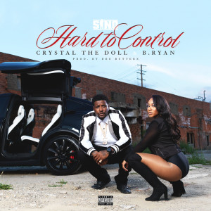 Dengarkan Hard to Control (feat. Crystal the Doll & B.Ryan) (Explicit) lagu dari Sino dengan lirik