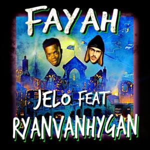 Jelo的專輯Fayah (feat. RyanVanHygan) (Explicit)