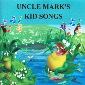 Uncle Mark's Kid Songs dari Mark James