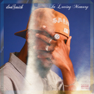 Donsmith的专辑In Loving Memory (Explicit)